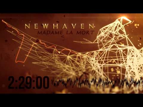 newhaven - Madame La Mort (Official Stream)