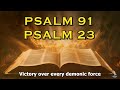 PSALM 91 And PSALM 23 | The Two Most Powerful Prayers in the Bible!