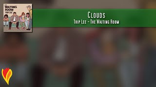 Trip Lee - Clouds. Letra en español.