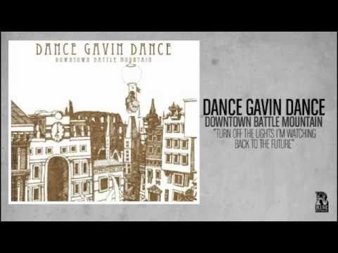 Dance Gavin Dance - Turn Off the Lights I'm Watching Back to the Future
