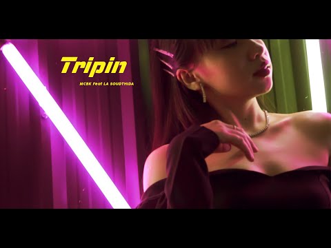 Tripin - MCBK Feat LALA [Official MV]