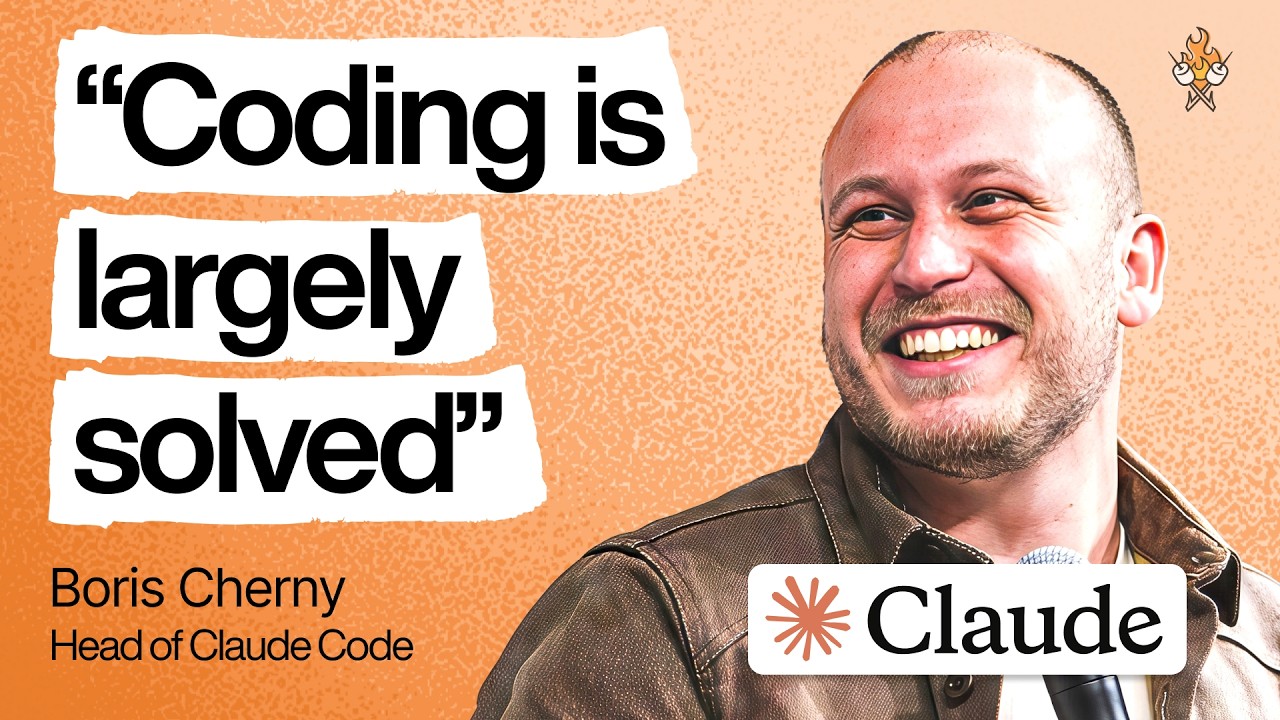 Boris Cherny: Coding Is Largely Solved