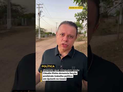 Cláudio Pinho denuncia facção controlando eleições em Quixelô #fortaleza #notícias #politica