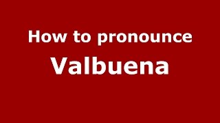 How to pronounce Valbuena