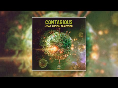 Avan7 & Mental Projection - Contagious (Original Mix)