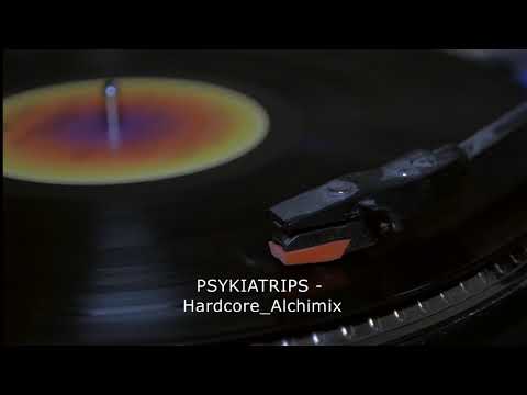 PSYKIATRIPS   Hardcore Alchimix 2004  EXTRAIT