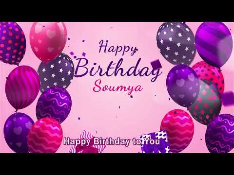 Happy Birthday Soumya | Soumya Happy Birthday Song | Soumya
