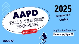 AAPD Fall Internship Program 2025 Information Session