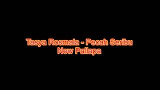 Download lagu Tasya Rosmala - Pecah Seribu (New Pallapa) mp3