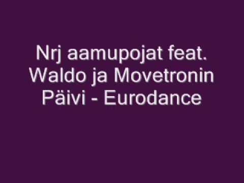 Nrj aamupojat feat - Waldo Eurodance