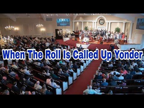 When the Roll Is Called Up Yonder | Congregational Hymn