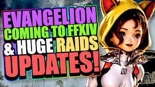 HUGE Raid News & Evangelion Is Coming To FFXIV