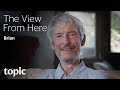 Brian | The View From Here | Topic