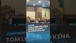 Detik-detik Tom Lembong Kena Tegur Hakim gegara Silangkan Kaki saat Sidang, Langsung Minta Maaf