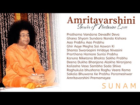 Sai Bhajans Jukebox 3 | Amritavarshini (Album) | Sunam | Best Sathya Sai Baba Bhajans