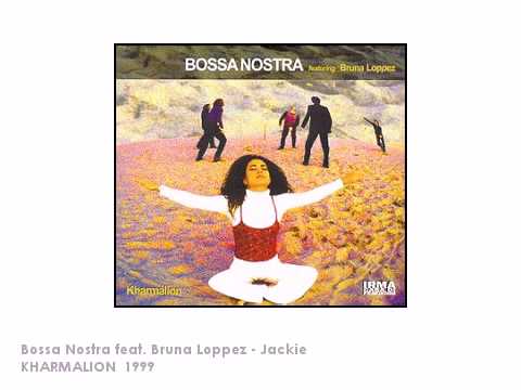 Bossa Nostra featuring Bruna Loppez  -   Jackie