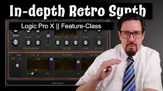Video thumbnail for In-Depth with Retro Synth | Logic Pro X *Feature-Class* by Logic Pro Life