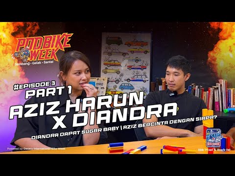 PODBIKEWEEK #episode3    I     Aziz Harun & Diandra Arjunaidi