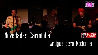 Novedades Carminha - Antigua pero Moderna - Sala Wah Wah (Valencia) - LMV Live Music Valencia