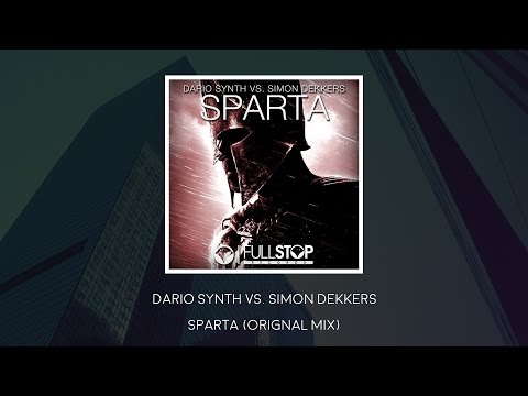 Dario Synth vs. Simon Dekkers - Sparta (Extended Mix)