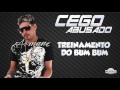 MC CEGO ABUSADO TREINAMENTO DO BUMBUM MÚSICA NOVA