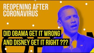 DID OBAMA GET IT WRONG AND DISNEY GET IT RIGHT? REOPENING AFTER CORONAVIRUS | Doug Lansky