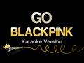 BLACKPINK GO Karaoke Version