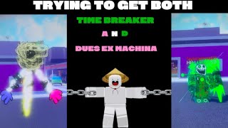 Trying to get time breaker and Deus Ex Machina