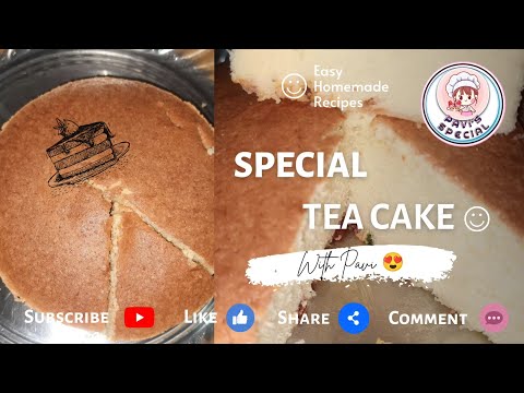 SPECIAL TEA CAKE 🍰 | PAVI'S SPECIAL | HOMEMADE RECIPES | HOMEMADE CAKES |