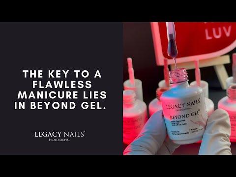 The key to a flawless manicure is in Beyond Gel │ LEGACY NAILS