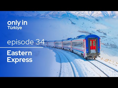 An Unforgettable Train Journey Between Kars and Ankara with the Eastern Express