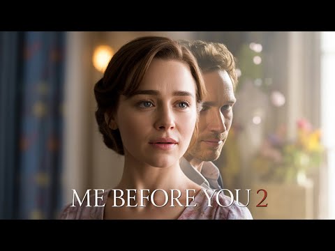 Me Before You 2 (2025) – Teaser Trailer | Sam Claflin, Emilia Clarke