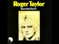 Roger Taylor - Turn On The TV 