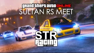 GTA Online: Sultan RS Meet - STR RACING