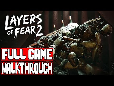 LAYERS OF FEAR 2 Full Game Walkthrough - No Commentary (#LayersofFear2 Full Game Walkthrough) 2019