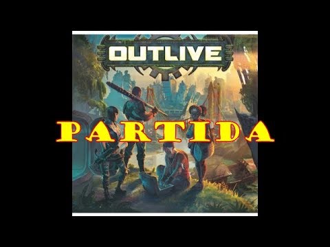 PARTIDA AL OUTLIVE