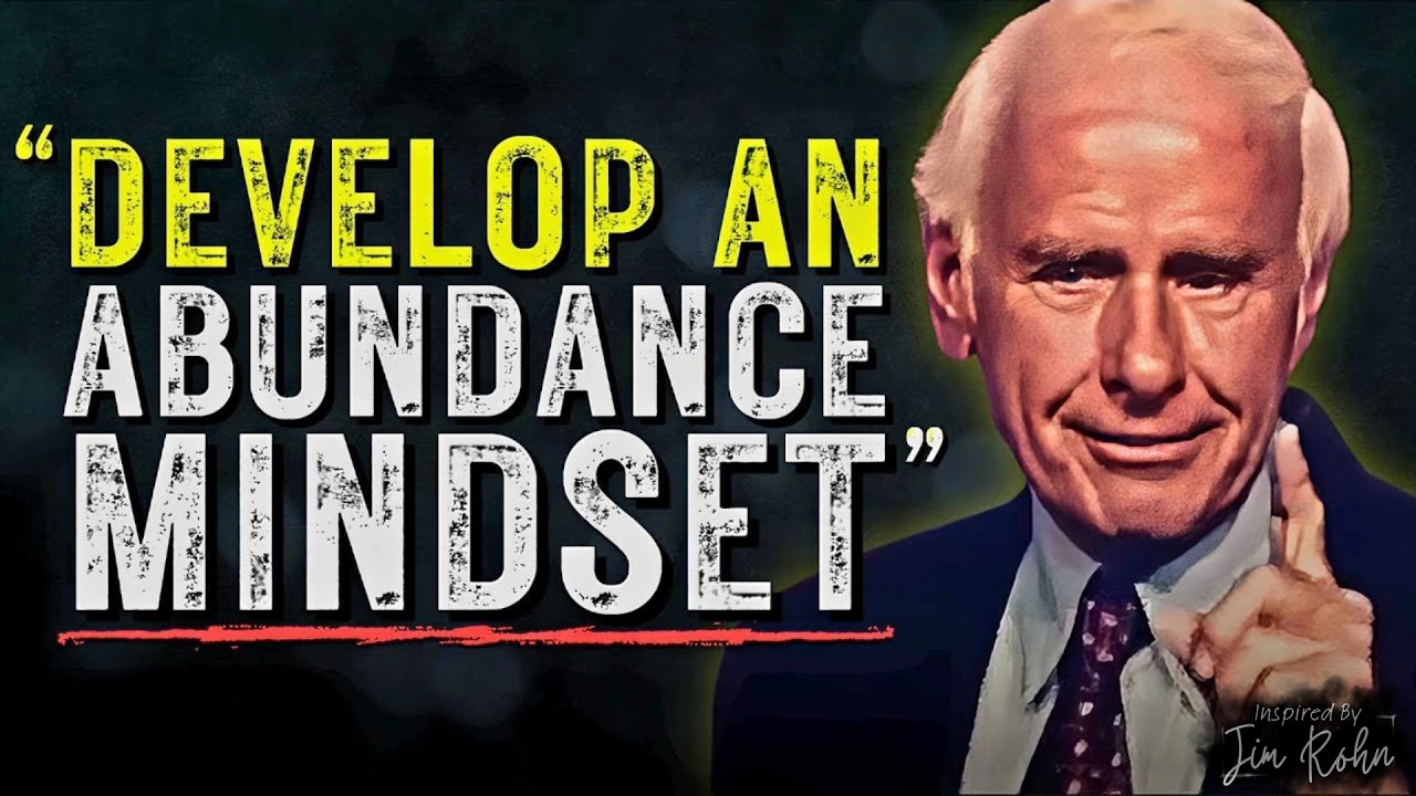 How to Develop an Abundance Mindset | Jim Rohn Motivation