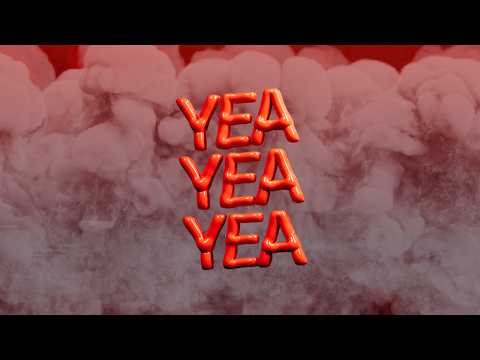 Video thumbnail for YEA YEA YEA