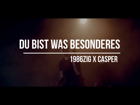 1986zig x CASPER - DU BIST WAS BESONDERES (prod. Tarisma)