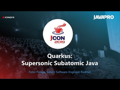 JCON2019 - Quarkus Supersonic Subatomic Java - Peter Palaga