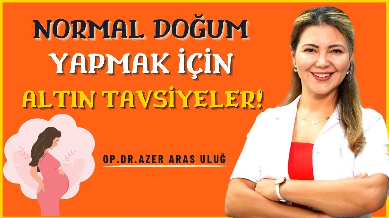 Normal Doğum Yapmak İçin Altın Tavsiyeler
