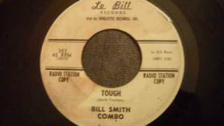 Bill Smith Combo - Tough - Late Fifties Rock and Roll Instrumental