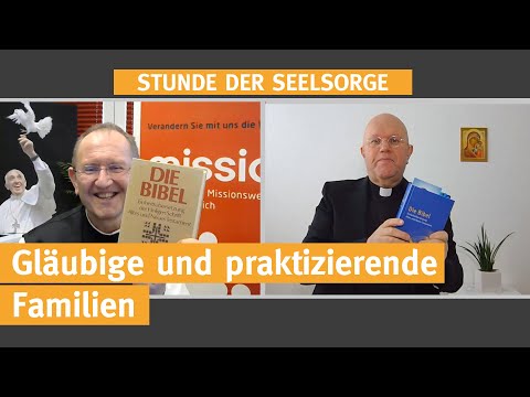 Gläubige und praktizierende Familien  I  27.01.2021  I  STUNDE DER SEELSORGE