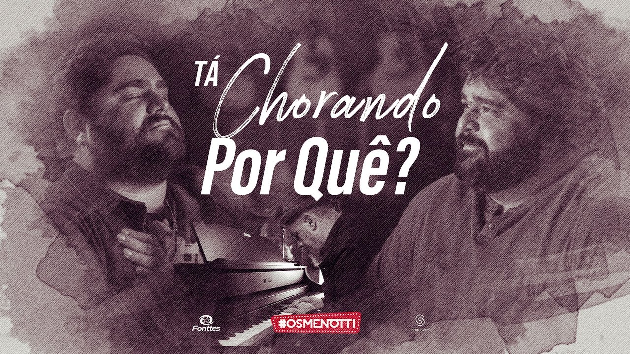 Tá chorando por quê?
