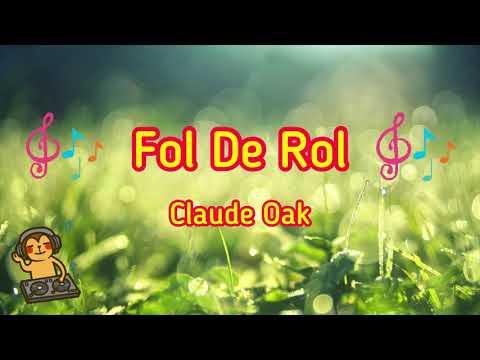 Fol De Rol - Claude Oak [Music Song]