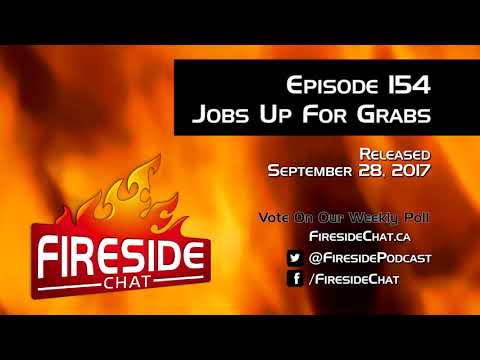 Fireside Chat Episode 154: Jobs Up For Grabs