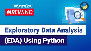 Exploratory Data Analysis EDA Using Python | Python Training | Edureka | DL Rewind - 3