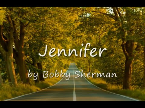 Jennifer by Bobby Sherman...with Lyrics