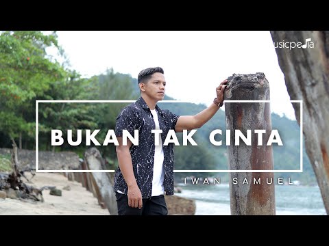 Iwan Samuel - Bukan Tak Cinta (Official Music Video)