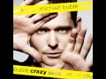 Michael Bublé - Haven't met you yet with lyrics